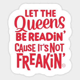 Let the Queens be readin' Sticker